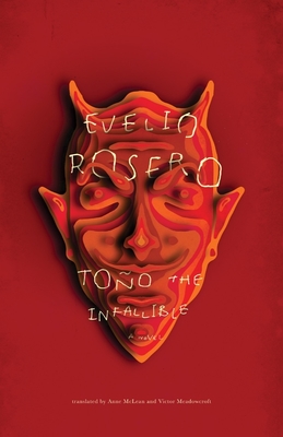 Tono the Infallible - Rosero, Evelio, and McLean, Anne (Translated by), and Meadowcroft, Victor (Translated by)