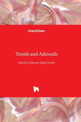 Tonsils and Adenoids - Gendeh, Balwant Singh (Editor)