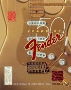 Tony Bacon: 50 Years Of Fender