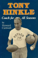 Tony Hinkle: Coach for All Seasons