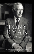 Tony Ryan: Ireland's Aviator