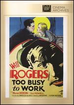 Too Busy to Work - John G. Blystone