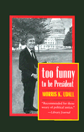 Too Funny to Be President