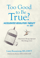 Too Good to Be True?: Accelerated Resolution Therapy