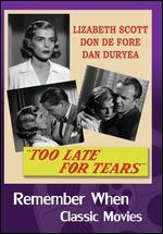 Too Late for Tears