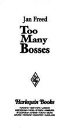 Too Many Bosses - Freed, Jan, and Quinn, Tara Taylor