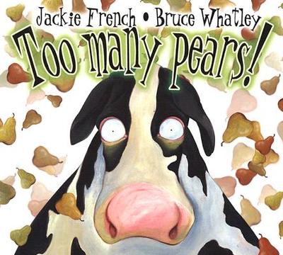 Too Many Pears! - French, Jackie