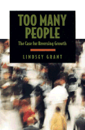Too Many People: The Case for Reducing Growth