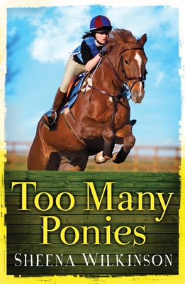 Too Many Ponies - Wilkinson, Sheena, PhD