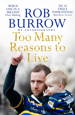 Too Many Reasons to Live - Burrow, Rob