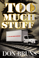 Too Much Stuff: A Novel