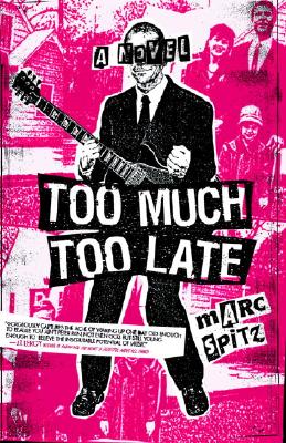 Too Much, Too Late - Spitz, Marc