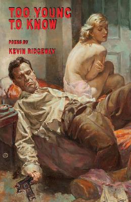 too young to know - Ridgeway, Kevin