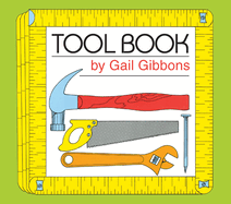 Tool Book: An Engaging Educational Introduction to Hammers, Saws, and More Through Simple Illustrations