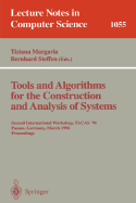 Tools and Algorithms for the Construction and Analysis of Systems: Second International Workshop, Tacas '96, Passau, Germany, March 27 - 29, 1996, Proceedings.
