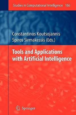 Tools and Applications with Artificial Intelligence - Koutsojannis, Constantinos (Editor), and Sirmakessis, Spiros (Editor)
