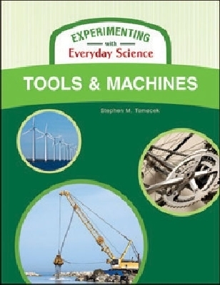 Tools and Machines - Tomecek, Stephen M