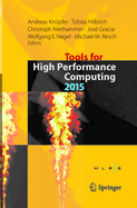Tools for High Performance Computing 2015: Proceedings of the 9th International Workshop on Parallel Tools for High Performance Computing, September 2015, Dresden, Germany