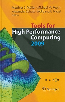 Tools for High Performance Computing - M�ller, Matthias S (Editor), and Resch, Michael M (Editor), and Schulz, Alexander (Editor)