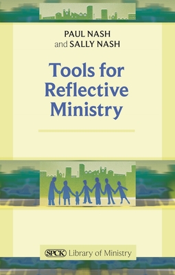 Tools For Reflective Ministry - Nash, Sally