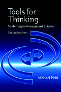 Tools for Thinking: Modelling in Management Science - Pidd, Michael