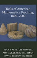 Tools of American Mathematics Teaching, 1800-2000