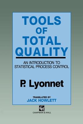 Tools of Total Quality: An Introduction to Statistical Process Control - Lyonnet
