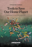 Tools to Save Our Home Planet: A Changemaker's Guidebook