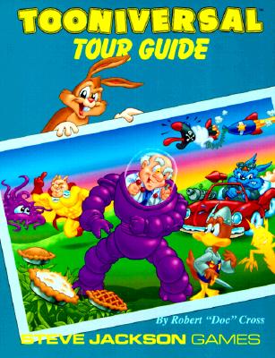 Tooniversal Tour Guide - Cross, Robert Doc, and Koke, Jeff (Editor), and Jackson, Steve (Editor)