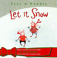 Toot & Puddle Let It Snow