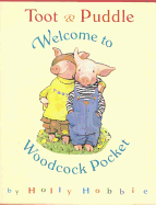 Toot & Puddle Welcome to Woodcock Pocket