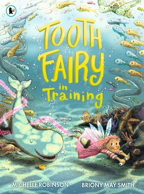 Tooth Fairy in Training - Robinson, Michelle
