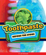 Toothpaste Before the Store