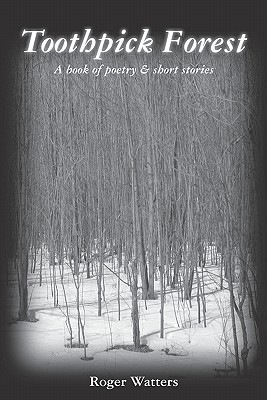 Toothpick Forest - Watters, Roger
