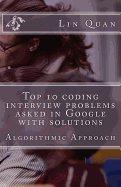Top 10 Coding Interview Problems Asked in Google with Solutions: Algorithmic Approach