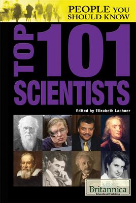 Top 101 Scientists - Lachner, Elizabeth (Editor)
