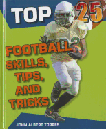 Top 25 Football Skills, Tips, and Tricks