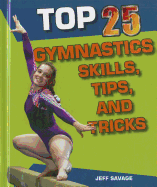 Top 25 Gymnastics Skills, Tips, and Tricks