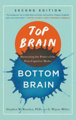 Top Brain, Bottom Brain - Kosslyn, Stephen, Professor, and Miller, G Wayne