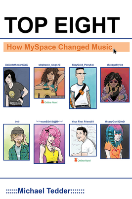 Top Eight: How Myspace Changed Music - Tedder, Michael
