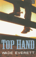Top Hand - Everett, Wade