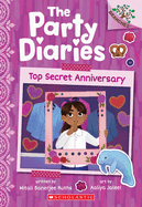 Top Secret Anniversary: A Branches Book (the Party Diaries #3): Volume 3