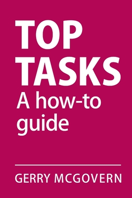 Top Tasks: A How-to Guide - McGovern, Gerry