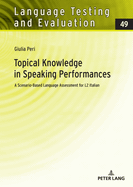 Topical Knowledge in Speaking Performances: A Scenario-Based Language Assessment for L2 Italian