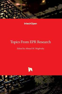 Topics From EPR Research - Maghraby, Ahmed M. (Editor)