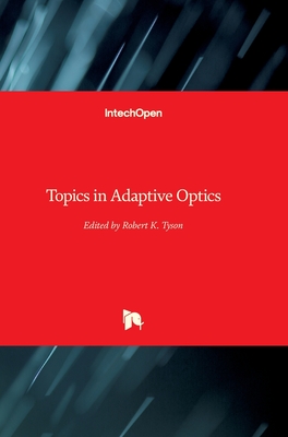 Topics in Adaptive Optics - Tyson, Robert (Editor)