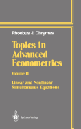 Topics in Advanced Econometrics: Volume II Linear and Nonlinear Simultaneous Equations