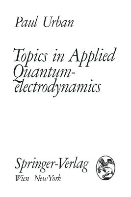 Topics in Applied Quantumelectrodynamics - Urban, Paul