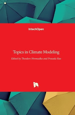 Topics in Climate Modeling - Hromadka, Theodore V, II (Editor), and Rao, Prasada (Editor)