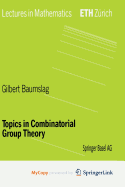 Topics in Combinatorial Group Theory